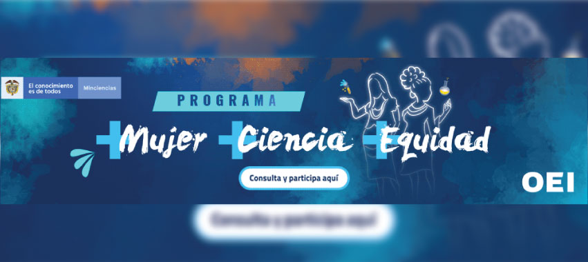 Convocatoria Mujer + ciencia + innovación