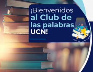 ¡Bienvenidos al Club de las palabras UCN!